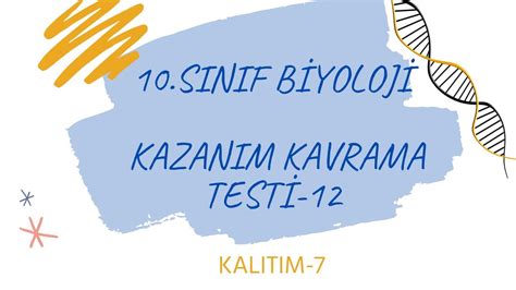 10 sınıf biyoloji kazanım kavrama testi